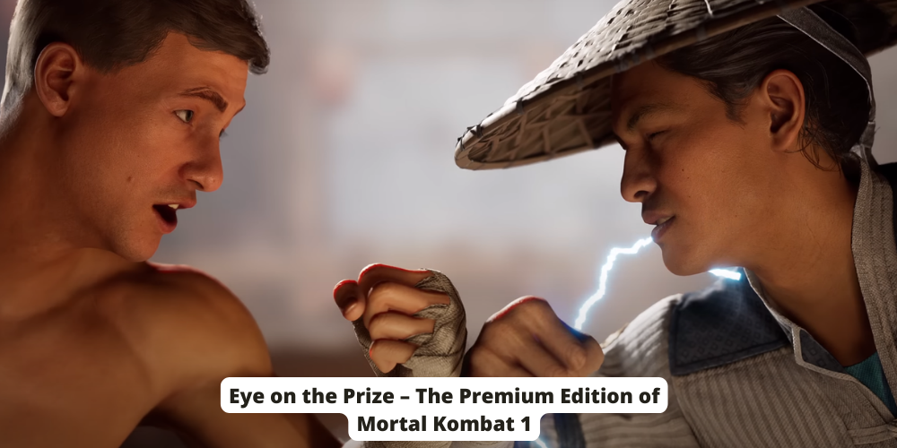 Eye on the Prize – The Premium Edition of Mortal Kombat 1